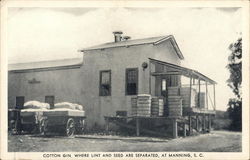 Cotton Gin, Where Lint and Seed Are Separated Manning, SC Postcard Postcard Postcard