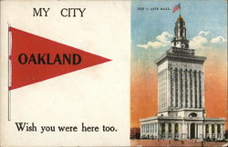 My City - Oakland - Wish You Were Here Too - City Hall Postcard