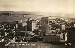 San Francisco - Oakland Bay Bridge from the Russ Bldg. Postcard