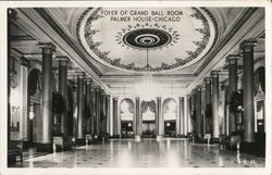 Palmer House - Grand Ball Room, Foyer Chicago, IL Postcard Postcard Postcard