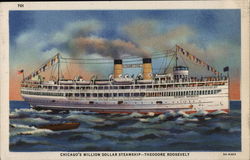 Chicago's Million Dollar Steamship - Theodore Roosevelt Steamers Postcard Postcard Postcard