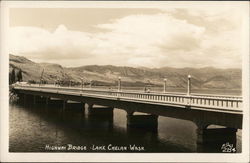 Highway Bridge, Lake Chelan Chelan Falls, WA Postcard Postcard Postcard