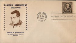 Famous Americans - Educators - Booker T. Washington First Day Covers First Day Cover First Day Cover First Day Cover