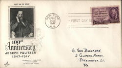 100th Anniversary Joseph Pulitzer 1847-1947 First Day Cover