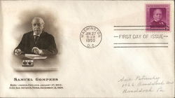 Samuel Gompers Born London, England January 27, 1850. Died San Antonio, Texas December 13, 1924 First Day Cover