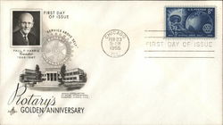 Rotary's Golden Anniversary Paul P. Harris Founder 1868 - 1947 First Day Cover