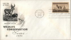 Wildlife Conservation Series 1956 Pronghorn Antelope First Day Covers First Day Cover First Day Cover First Day Cover