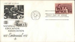 National Education Association Centennial 1857 - 1957 First Day Cover