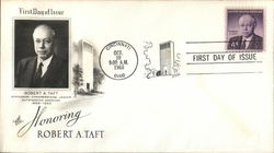 Honoring Robert A. Taft - Statesman-Congressional Leader 1889-1953 First Day Cover