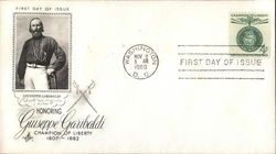 Honoring Giuseppe Garibaldi, Champion of Liberty, 1807-1882, Italian Unification First Day Cover