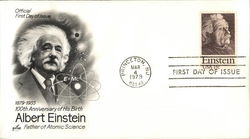 100th Anniversary of His Birth Albert Einstein 1879 - 1955 Father of Atomic Science First Day Cover