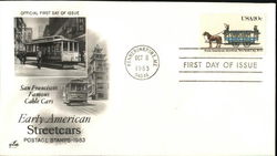 Early American Streetcars - San Francisco's Famous Cable Cars 1983 First Day Covers First Day Cover First Day Cover First Day Cover