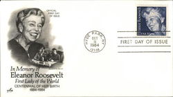 In Memory of Eleanor Roosevelt First Lady of the World - Centennial of her Birth 1884-1984 First Day Covers First Day Cover Firs First Day Cover