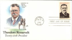 Theodore Roosevelt Twenty-sixth President First Day Covers First Day Cover First Day Cover First Day Cover