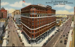 Seventeenth Street, the Brown Palace, Hotel and Broadway Denver, CO Postcard Postcard Postcard