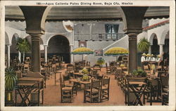 Agua Caliente Pateo Dining Room Baja California Mexico Postcard Postcard Postcard