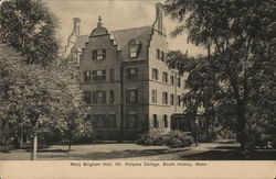 Mary Brigham Hall, Mt. Holyoke College South Hadley, MA Postcard Postcard Postcard