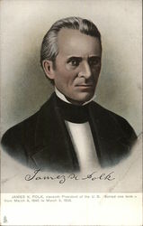 James K. Polk, eleventh President of the U.S. Served one term - from March 4, 1845 to March 3, 1849. Postcard