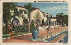 Bath House and Pool, Agua Caliente, Mexico Postcard