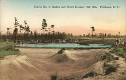 Course No. 2, Bunker and Water Hazard, 16th Hole Pinehurst, NC Postcard Postcard Postcard