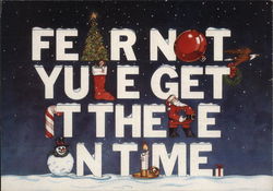 Fear Not Yule Get It There On Time. Modern (1970's to Present) Postcard Postcard Postcard