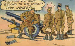 You Sure You Don't Belong To The Cavalry, Priv. Jones? Postcard