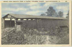 Bridge Over Hemlock Creek At Rupert, Columbia County Postcard