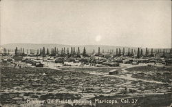 Midway Oil Field and Town Maricopa, CA Postcard Postcard Postcard