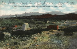 Smelter and Bridge Over Rio Grande River Postcard