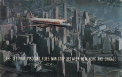 The Jet-Prop Viscount Flies Non-Stop Between New York and Chicago Aircraft Postcard Postcard Postcard