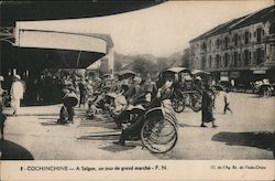 Rickshaws COCHINCHINE - A Saigon, un jour de grand marche Vietnam Southeast Asia Postcard Postcard Postcard