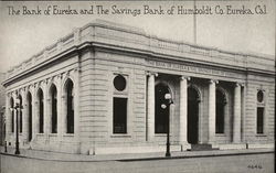 The Bank of Eureka and The Savings Bank of Humboldt Co. California Postcard Postcard Postcard