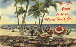 Gee! It's Great To Be In Miami Beach! Florida Postcard Postcard