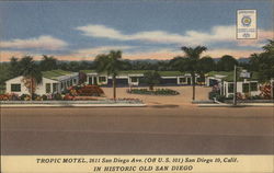 Tropic Motel, 2611 San Diego Ave. (off U.S. 101) San Diego 10, Calif. in historic Old San Diego California Postcard Postcard Postcard