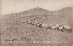 The great wagon train in "The Covered Wagon" - Criterion Theatre Cowboy Western Postcard Postcard