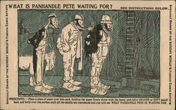 What is Panhandle Pete waiting for? Postcard Postcard