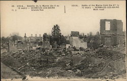 Battle of the Marne from the 6th to 12th sept.) - Sermaize - Les - Bains Main Road Sermaize-les-Bains, France World War I Postca Postcard