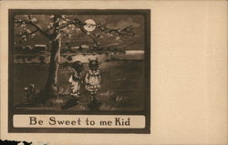 Be Sweet To Me Kid Postcard