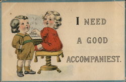 I Need A Good Accomaniest Pianos Postcard Postcard