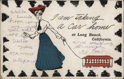 I Am Taking a Car Home at Long Beach, California Postcard Postcard Postcard