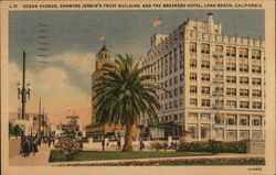 Ocean Avenue, Showing Jergin's Trust Building and the Breakers Hotel Long Beach, CA Postcard Postcard Postcard