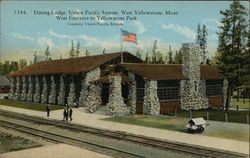 Dining Lodge, Union Pacific System West Yellowstone, MT Yosemite National Park Postcard Postcard Postcard