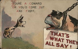 You're a Coward or You'd Come Out and Fight (Dogs) Postcard Postcard