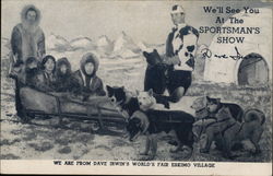 We'll See You at the Sportsman's Show - Dave Irwin's Sled Dog Team Dogs Postcard Postcard Postcard