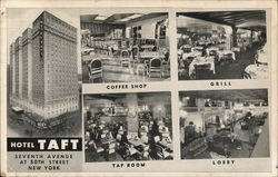 Hotel Taft - Seventh Avenue at 50th Street - Coffee Shop, Grill, Lobby, Tap Room Postcard