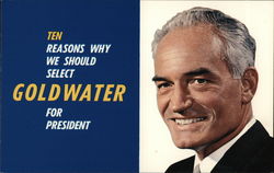 Ten Reasons Why We Should Select Goldwater for President Political Postcard Postcard Postcard