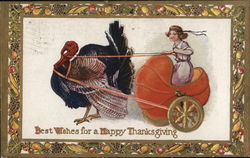 Best Wishes for a Happy Thanksgiving. A girl in a coach pulls on a giant turkey in reigns. Postcard