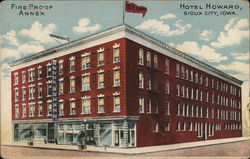 Hotel Howard, Fire Proof Annex Sioux City, IA Postcard Postcard Postcard