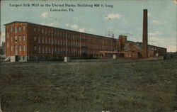 Largest Silk Mill in the United States, Building 900 ft. Long Lancaster, PA Postcard Postcard Postcard