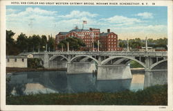 Hotel Van Curler and Great Western Gateway Bridge, Mohawk River Postcard